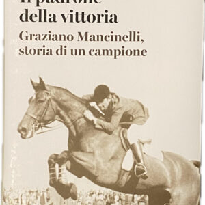 LIBRO " IL PADRONE DELLA VITTORIA Graziano Mancinelli"
